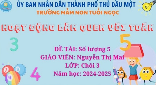 LQVT :NHẬN BIẾT NHÓM SÔ LƯỢNG 5. LÀM QUEN CHỮ SỐ 5
