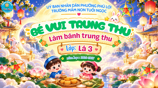 LÀM BÁNH TRUNG THU - LÁ 3